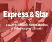 Express &amp; Star 2024 West Midlands Mayoral Hustings at the University of Wolverhampton