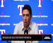 Texas Ranger General Manager Jon Daniels details Joey Gallo testing positive for COVID-19.