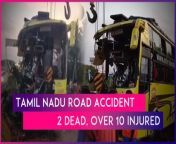 On April 2, two people died and more than 10 were left injured in an accident in Tamil Nadu, reported ANI. The tragedy took place after a bus collided with a lorry. The road accident took place following a collision between a bus and a lorry on the Trichy-Chennai National Highway. The injured were rushed to the Trichy Government Hospital for treatment, said the Trichy City police to ANI. Watch the video to know.&#60;br/&#62;